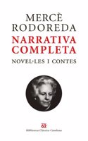 Merce Rodoreda. Narrativa completa. (Estoig): NovelÂ·les i contes