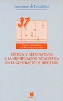 Critica y alternativas a la significacion estadistica en el contraste de hipotesis