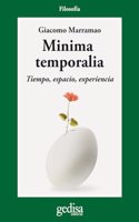 Minima temporalia/ Minimum Temporalia: Tiempo, Espacio, Experiencia/ Time, Space, Experience