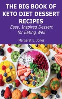 The Big Book of Keto Diet Dessert Recipes