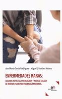 ENFERMEDADES RARAS: ALGUNOS ASPECTOS PSICOLOGICOS Y MEDICO-LEGALES DE INTERES PARA PROFESIONALES SANITARIOS