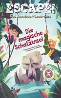 Escape! Das Abenteuer-Game-Buch: Die magische Schatzinsel: Mit uber 60 Stickern und einem Poster; fur Kinder ab 7 Jahren
