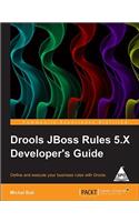 Drools Jboss Rules 5.X Developer's Guide