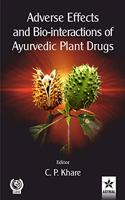 Adverse Effects and Bio-interactions of Ayurvedic Plant Drugs