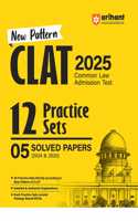 Arihant New Pattern CLAT 2025 Common Law Admission Test 12 Practice Sets 05 Sloved Papers (2024 & 2020) | Detailed & Authentic Explanations | MCQ | Previous Year Question Papers (PYQ) from 2020 to 2024 | for Exam 2025