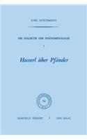 Die Dialektik der Phänomenologie I: Husserl über Pfänder(56 Phaenomenologica)
