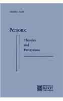 Persons: Theories and Perceptions