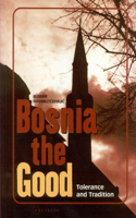 Bosnia the Good