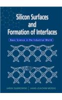 Silicon Surfaces and Formation of Interfaces: Basic Science in the Industrial World
