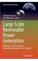 Large Scale Renewable Power Generation