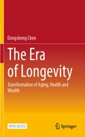 The Era of Longevity: Transformation of Aging, Health and Wealth