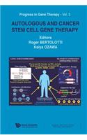 Autologous and Cancer Stem Cell Gene Therapy