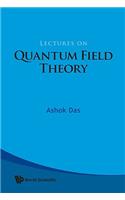 Lectures on Quantum Field Theory