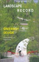 Landscape Record: Greenway Design 2014: No. 6