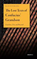 The Lost Texts of Confucius’ Grandson