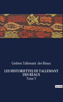 Les Historiettes de Tallemant Des Réaux