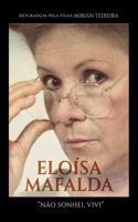Eloísa Mafalda: Não sonhei, vivi