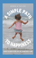A Simple Path to Happiness