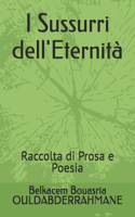 I Sussurri dell'Eternità: Raccolta di Prosa e Poesia