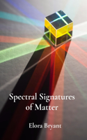 Spectral Signatures of Matter