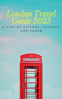 London Travel Guide 2023