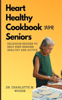 Heart Healthy Cookbook for Seniors