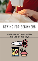 Sewing For Beginners: Everything You Need To Learn To Sew: Cutting Techniques In Sewing