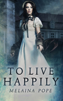 To Live Happily