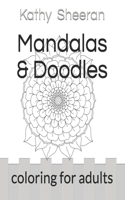 Mandalas & Doodles: Coloring for Adults