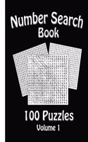 Number Search Book: 100 Number Search Puzzles: Volume 1