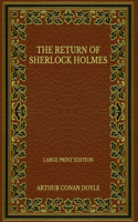 The Return of Sherlock Holmes - Large Print Edition