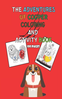 The Adventures of Cooper Coloring and Activity Book 100 pages: A Simple Step-by-Step Guide to Drawing Cute and Silly Things 45 Activities to Create Your Own Characters, Worlds, and Stories