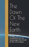 Dawn Of The New Earth: Bridges And Foundations For An Increasingly Flat World In The 21st Century