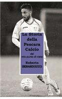 Storia Della Pescara Calcio...