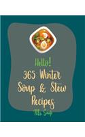 Hello! 365 Winter Soup & Stew Recipes