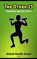 Other 23: Exercise and Activity