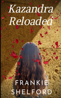 Kazandra Reloaded
