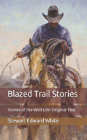 Blazed Trail Stories