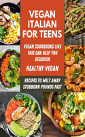 Accidentally Vegan Italian For Teens