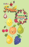 Smiling Fruit: CHRISTMAS-TIME Coloring Book, Activity Book for Kids, Ages 4 to 8, Large 8x11, Annual Festival, Present, Religious and Cultural Celebration, Public 
