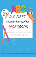 my first steps to write workbook ages 3 and up: Practice for Kids with Pen Control, Line Tracing and More: 8.5x11 inch +60 pages Handwriting workbook for kids