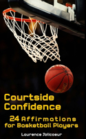 Court Side Confidence