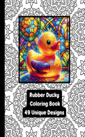 Rubber Ducky - Adult Coloring Book - 49 Unique Designs