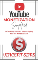 Youtube Monetization Simplified