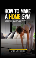 How to Make a Home Gym
