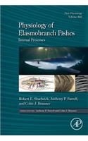 Physiology of Elasmobranch Fishes: Internal Processes: Volume 34b (Fish Physiology)
