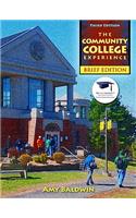 The Community College Experience, Brief Edition
