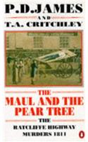 The Maul and the Pear Tree: Ratcliffe Highway Murders, 1811 (Penguin True Crime)