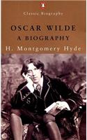 Oscar Wilde: A Biography (Penguin Classic Biography)