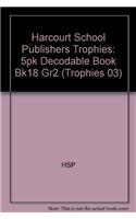 Harcourt School Publishers Trophies: 5pk Decodable Book Bk18 Gr2